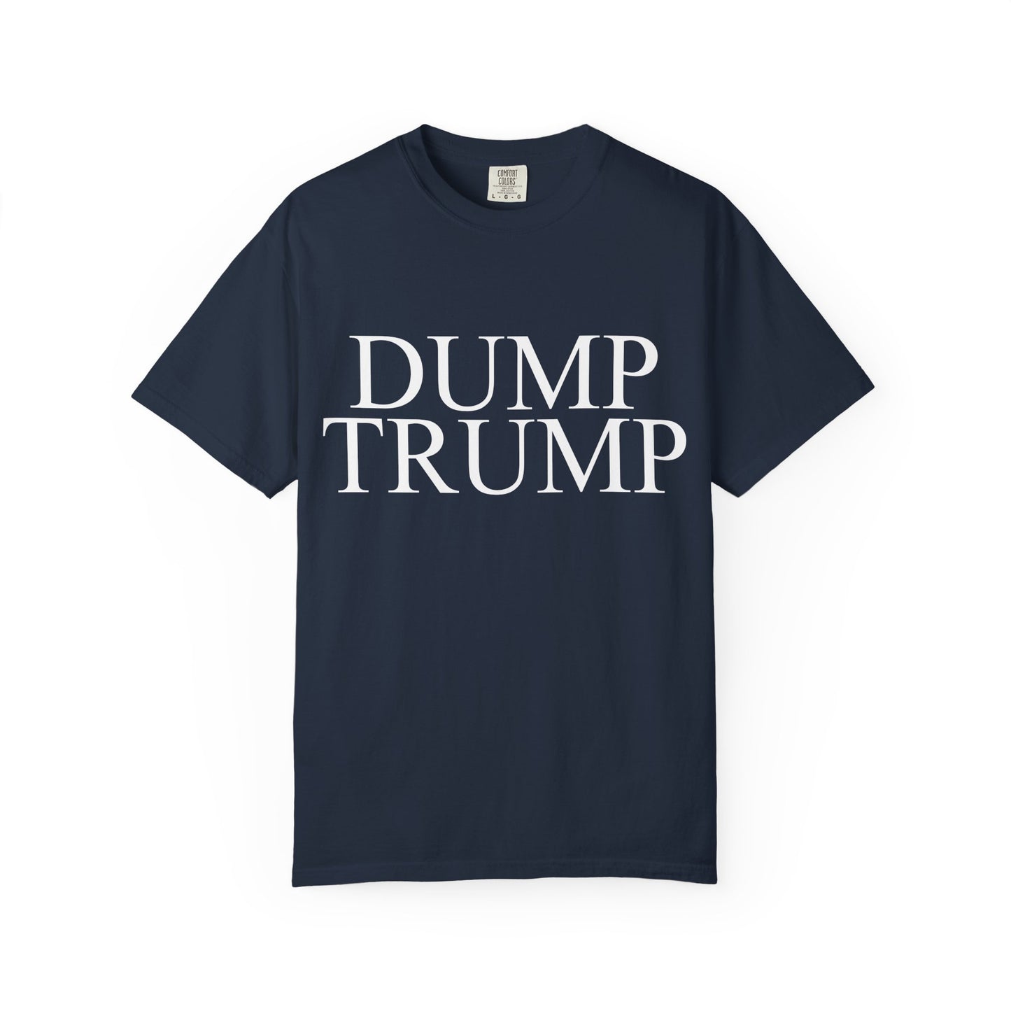 Dump Trump Unisex Garment-Dyed T-shirt