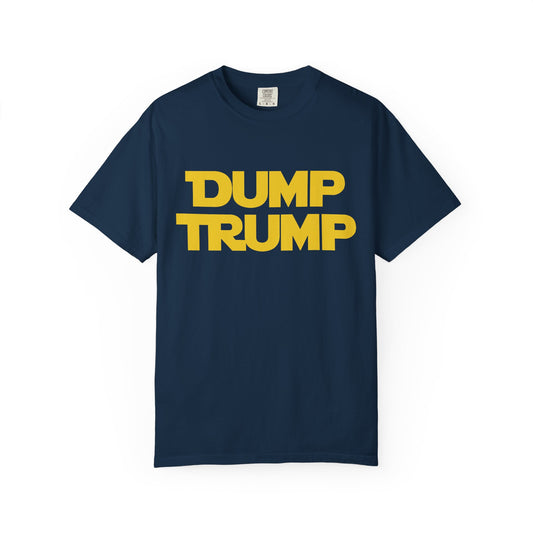 The Force to Dump Trump Unisex Garment-Dyed T-shirt