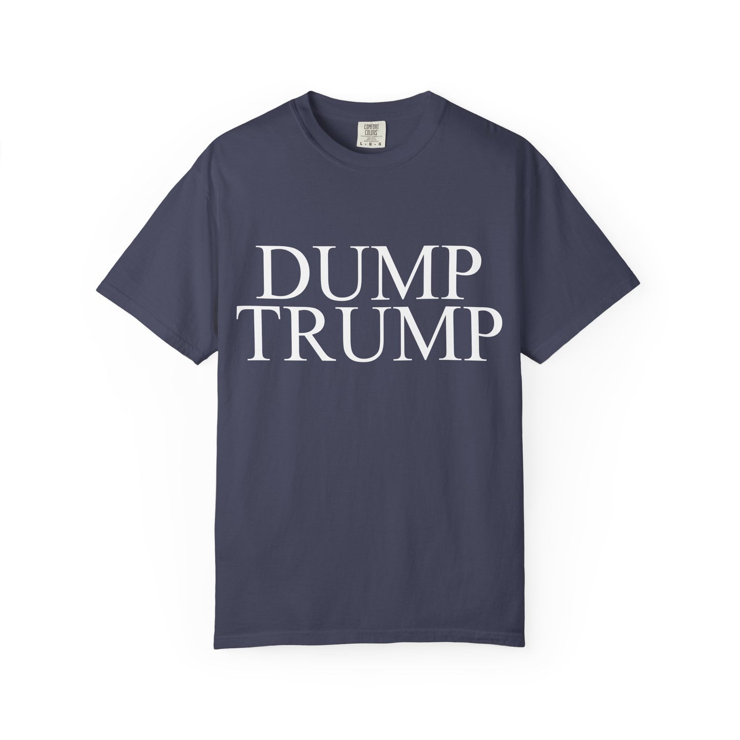 Dump Trump Unisex Garment-Dyed T-shirt