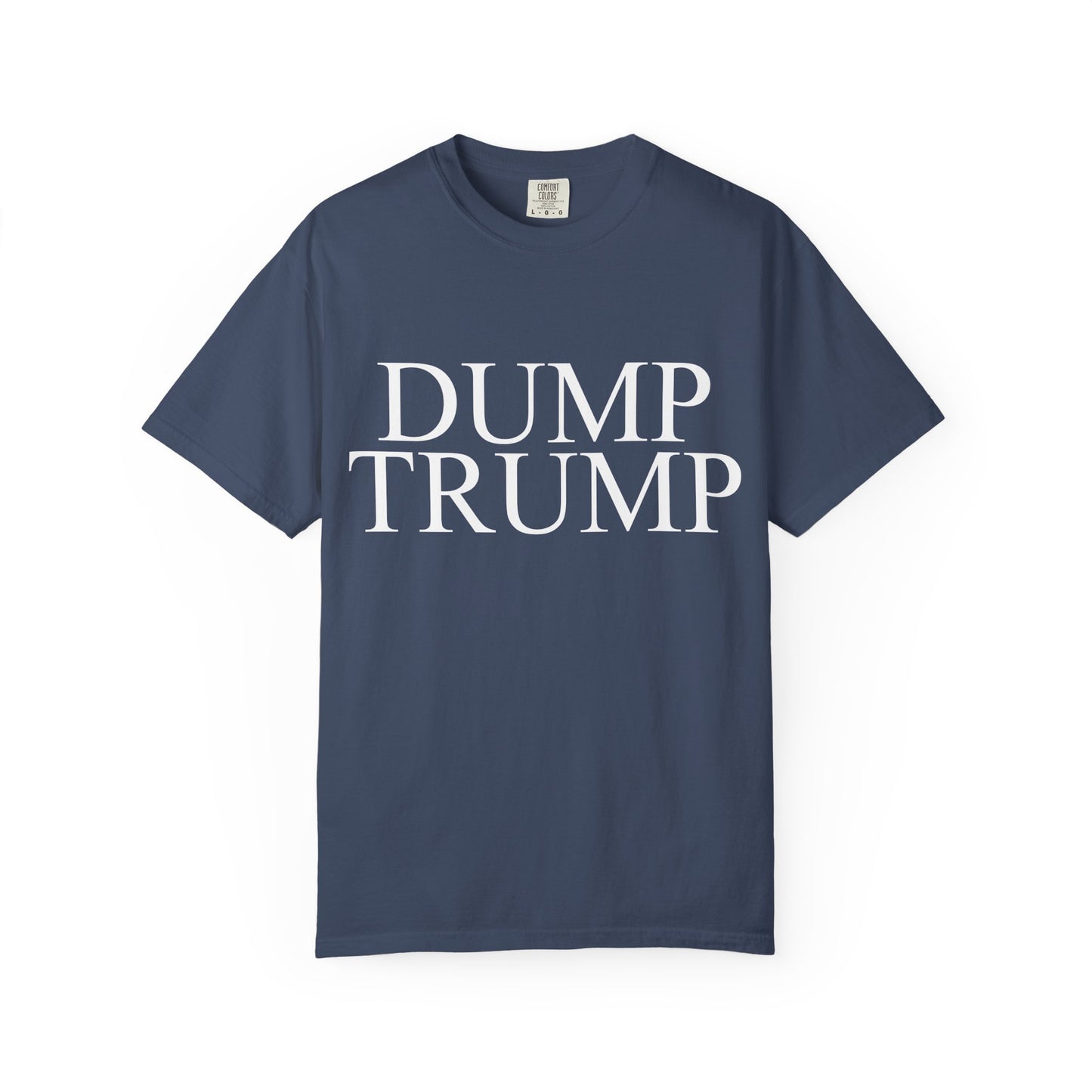 Dump Trump Unisex Garment-Dyed T-shirt