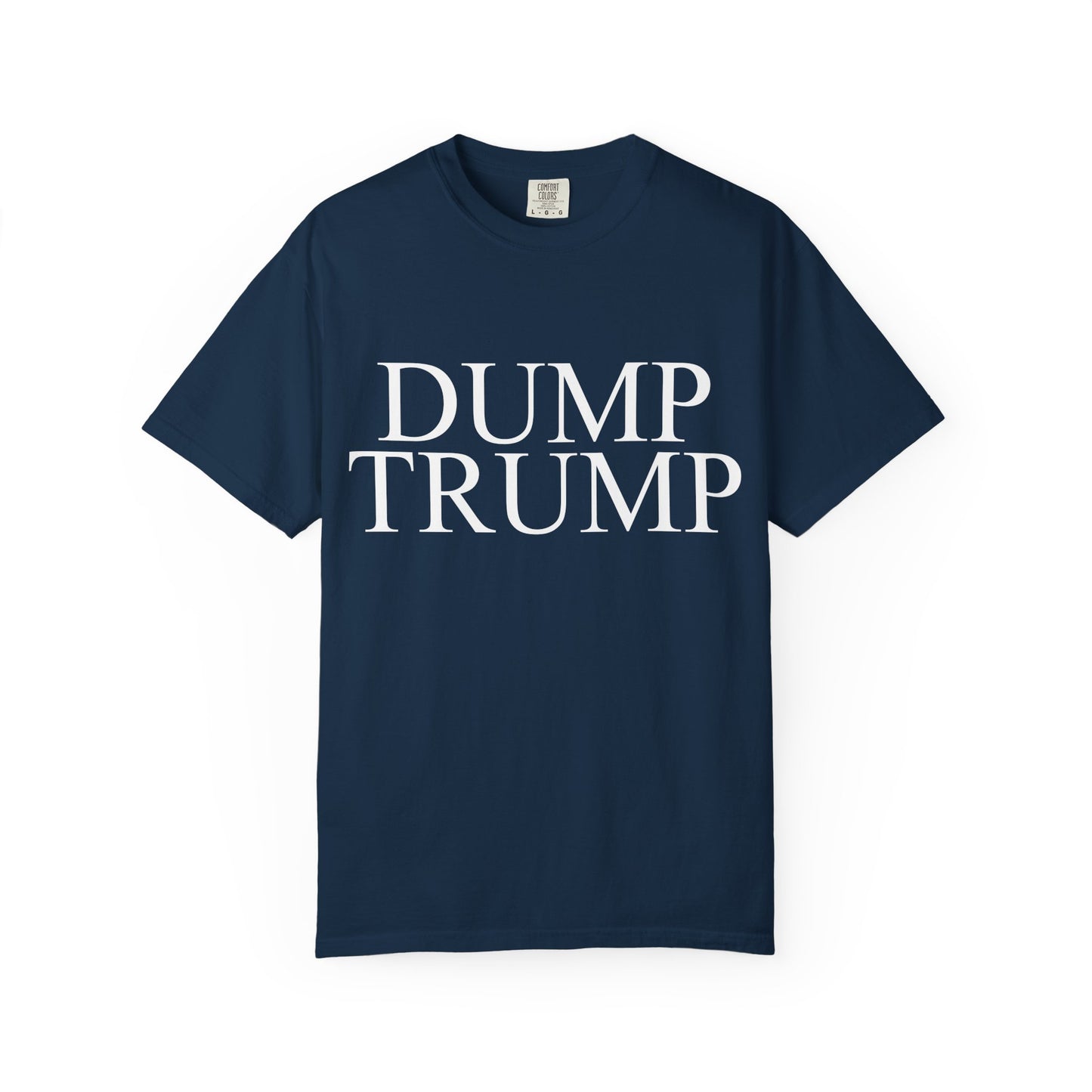 Dump Trump Unisex Garment-Dyed T-shirt