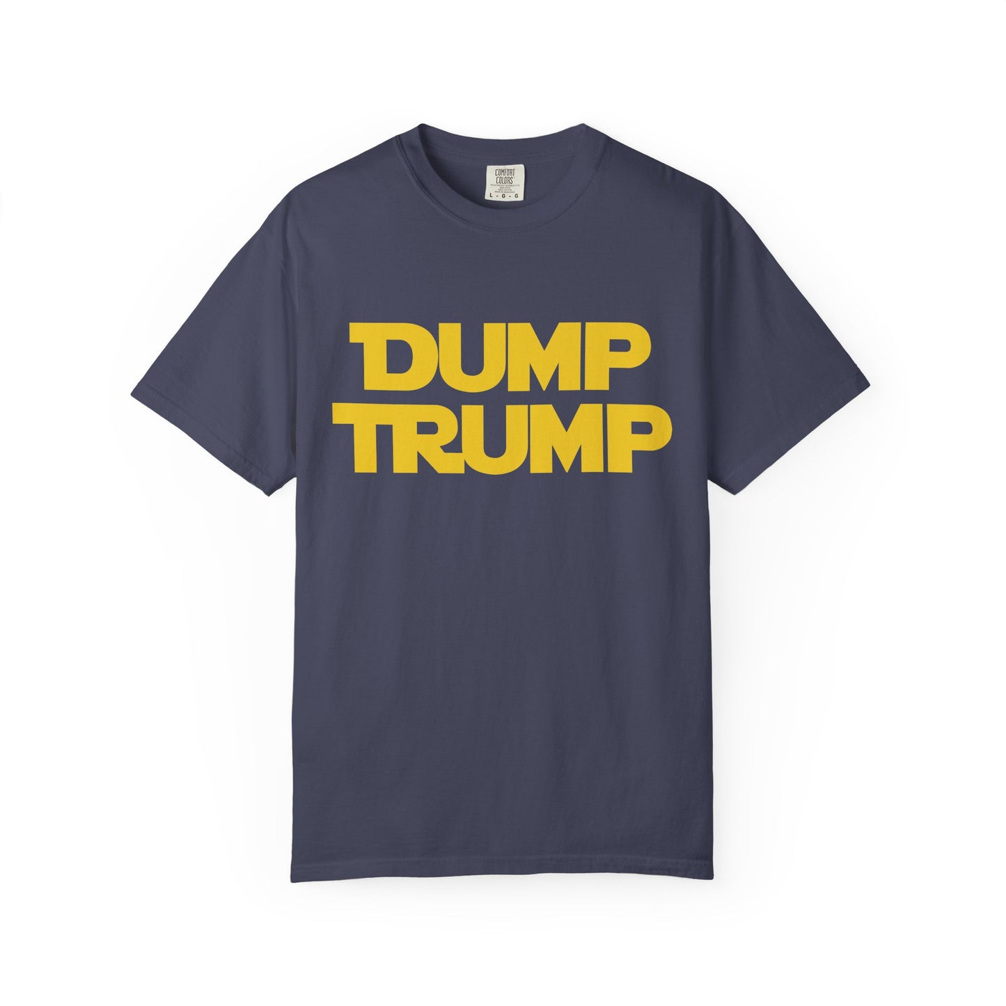The Force to Dump Trump Unisex Garment-Dyed T-shirt
