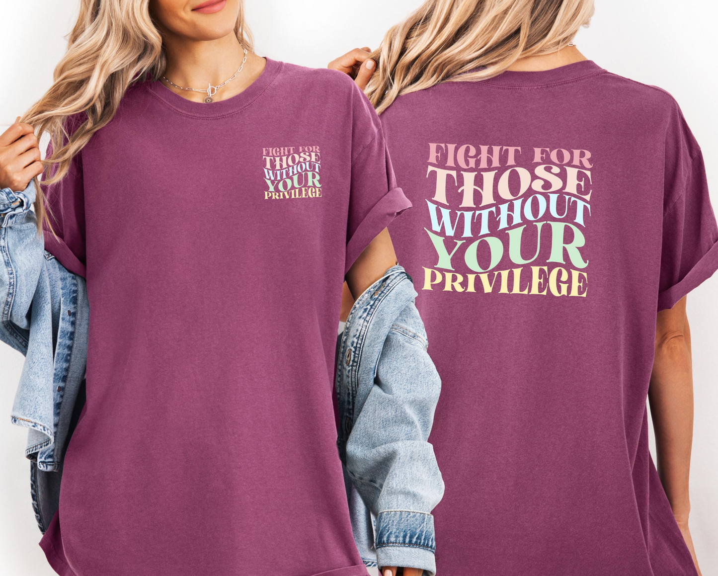 Fight for Those Without Your Privilege Shirt