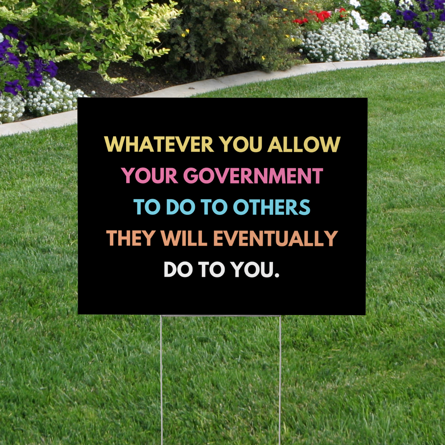 Whatever You Allow Yard Sign | Anti-Trump Anti-ICE